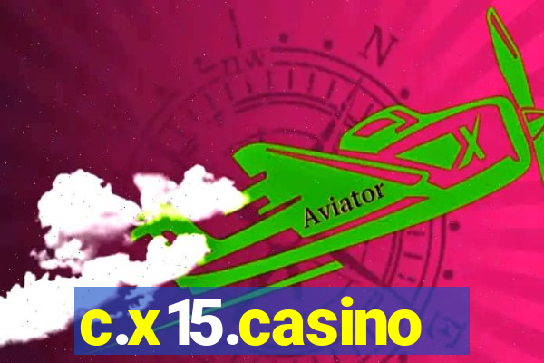 c.x15.casino