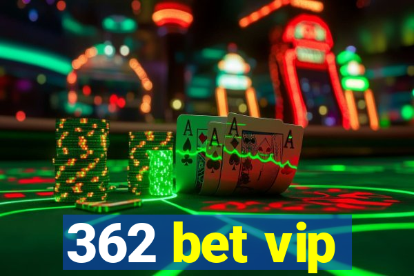 362 bet vip