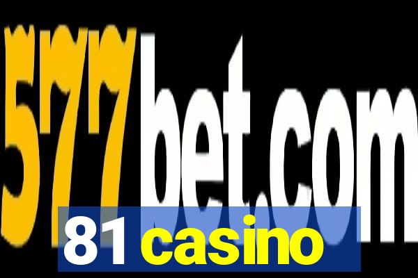 81 casino