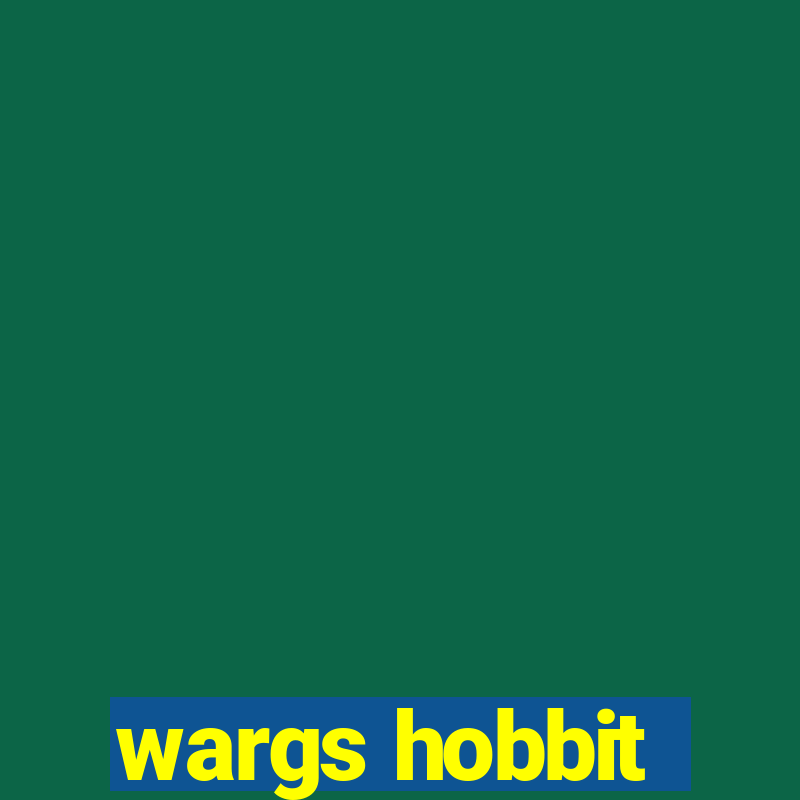 wargs hobbit