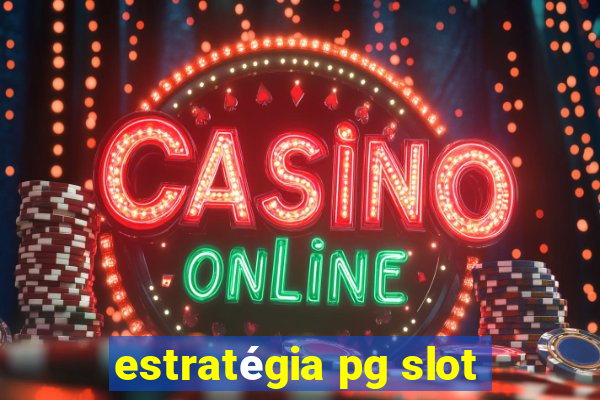 estratégia pg slot