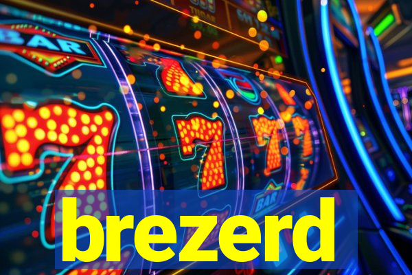 brezerd