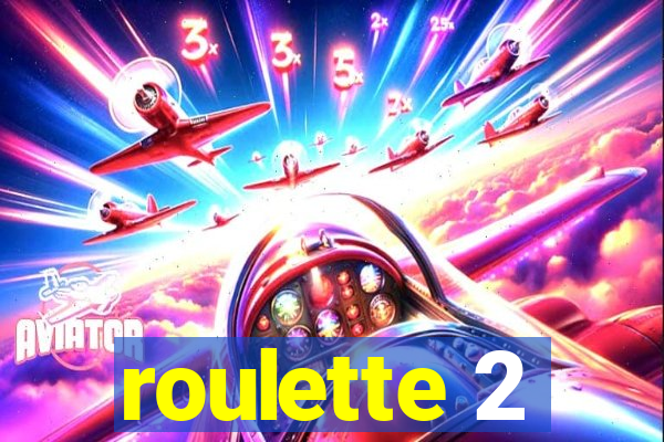 roulette 2