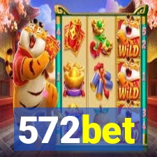 572bet