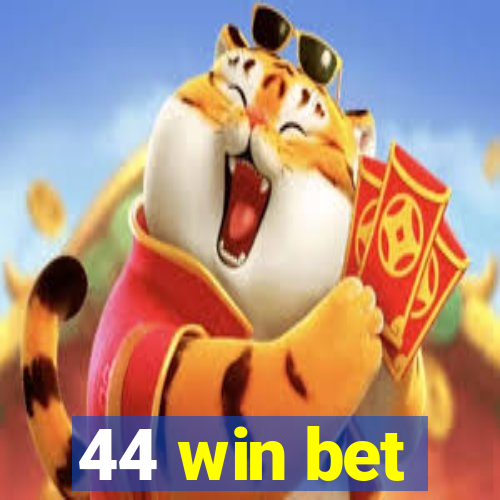 44 win bet