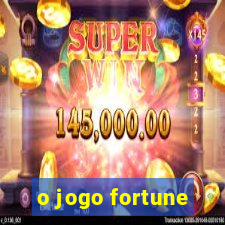 o jogo fortune