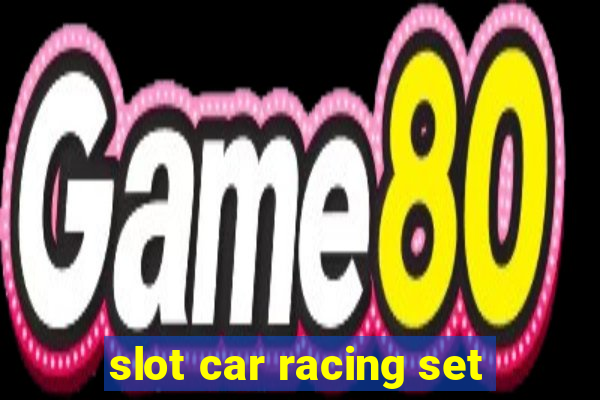 slot car racing set