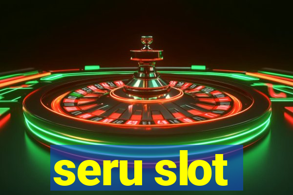 seru slot