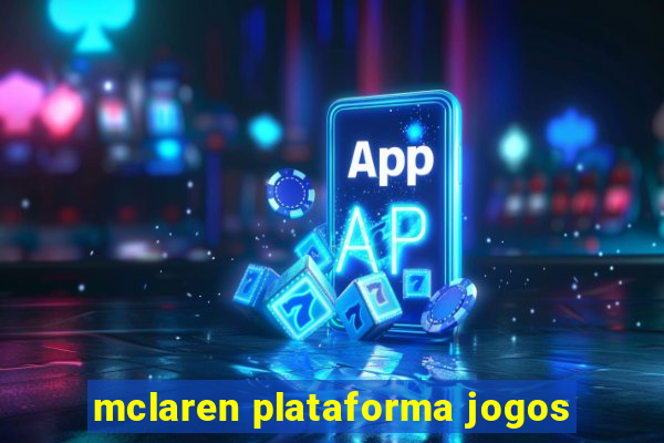 mclaren plataforma jogos