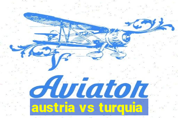 austria vs turquia