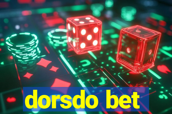 dorsdo bet