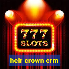 heir crown crm