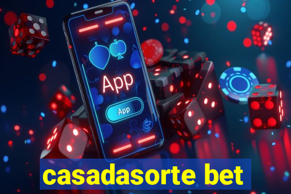 casadasorte bet