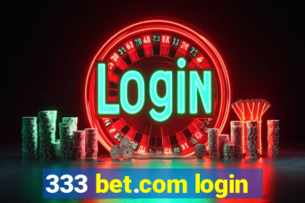 333 bet.com login