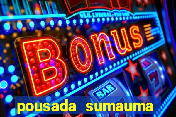 pousada sumauma cruz das almas