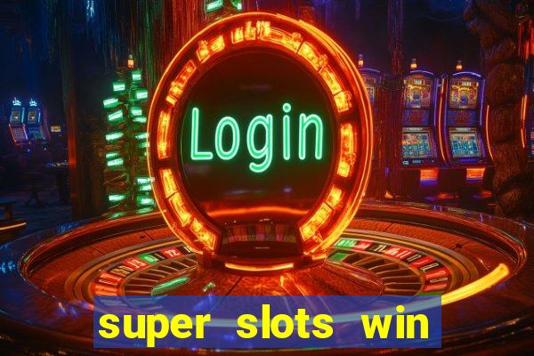 super slots win real cash