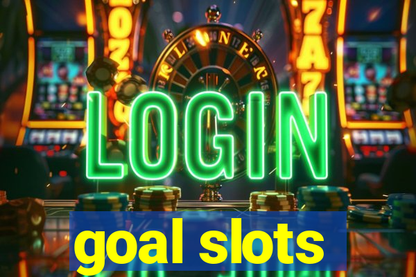 goal slots