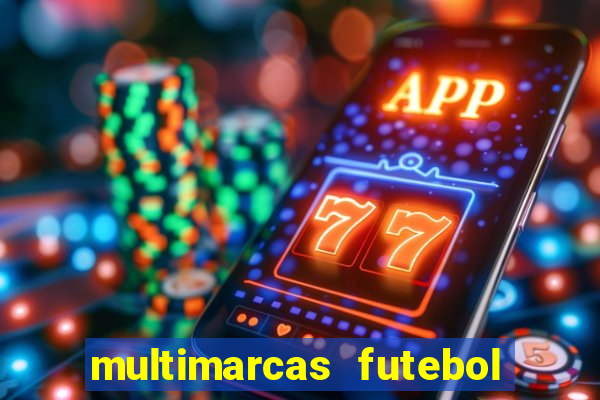 multimarcas futebol ao vivo