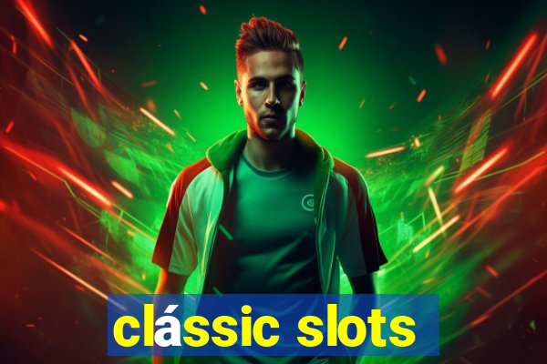 clássic slots