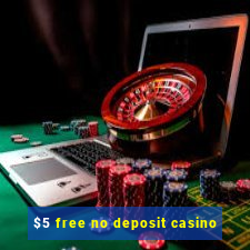 $5 free no deposit casino