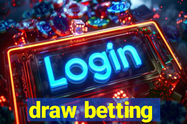 draw betting