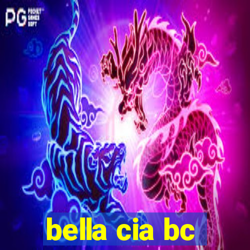 bella cia bc