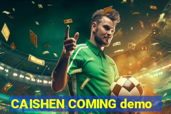 CAISHEN COMING demo