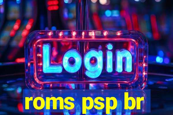 roms psp br