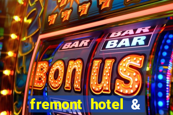 fremont hotel & casino fremont street las vegas nv