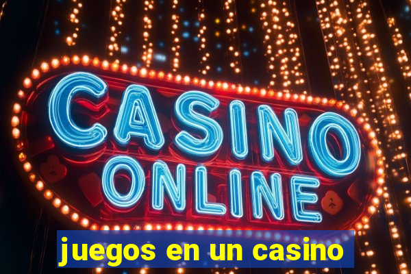 juegos en un casino