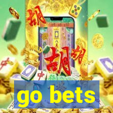 go bets