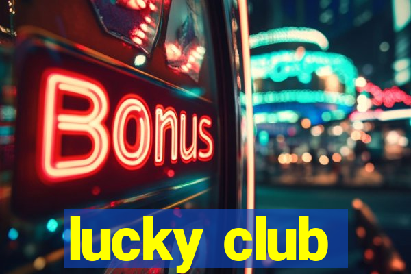 lucky club