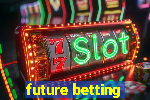 future betting