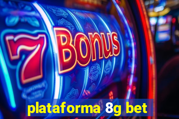 plataforma 8g bet