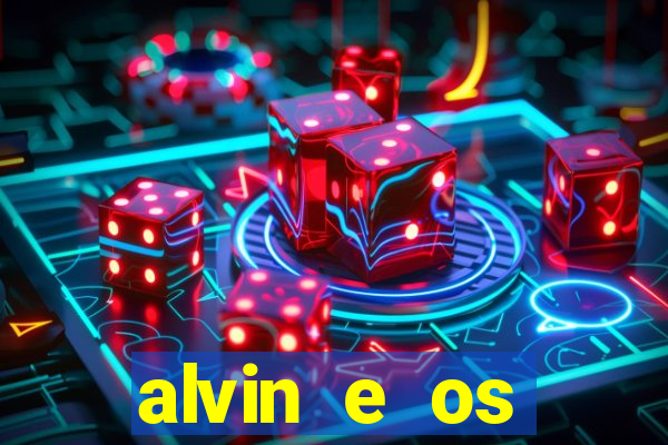 alvin e os esquilos 3 filme completo dublado