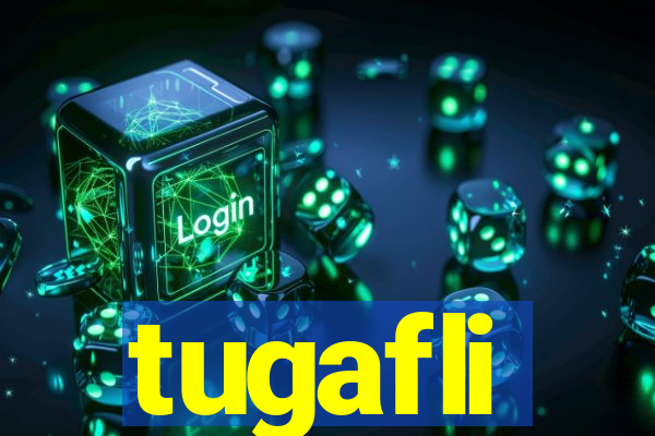 tugafli