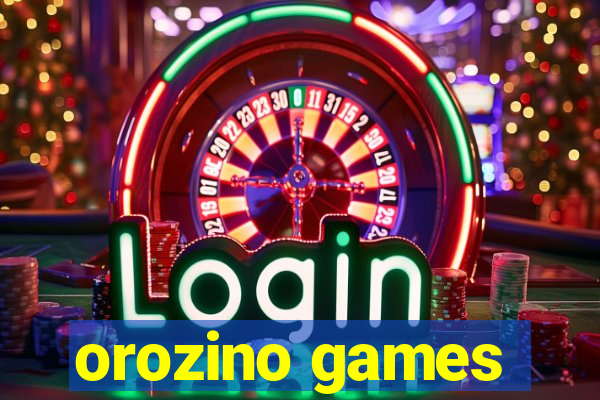 orozino games