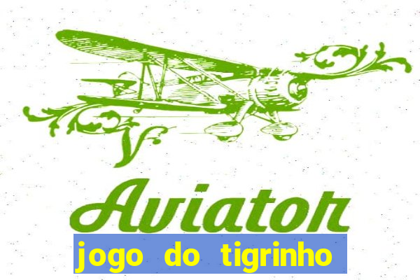 jogo do tigrinho da cadeia