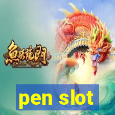 pen slot