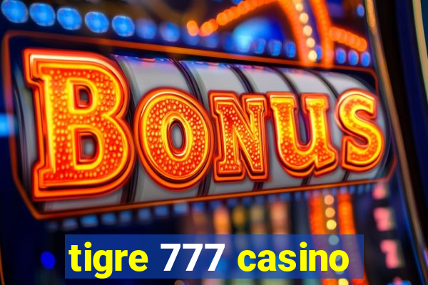 tigre 777 casino