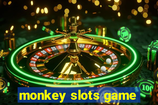 monkey slots game