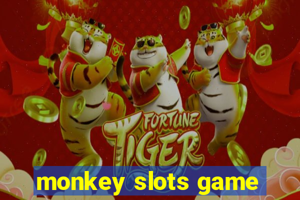 monkey slots game