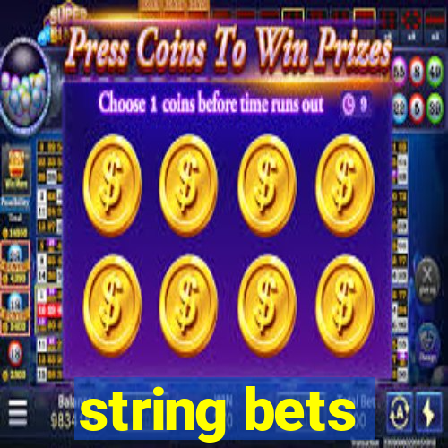 string bets