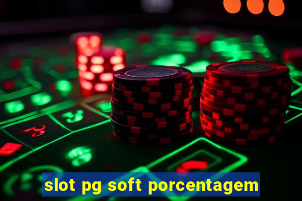 slot pg soft porcentagem