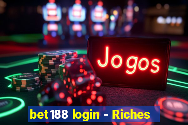 bet188 login - Riches