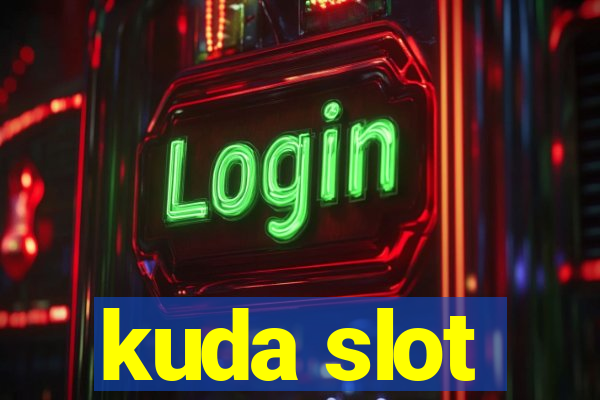 kuda slot