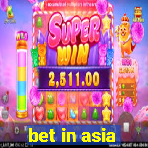 bet in asia