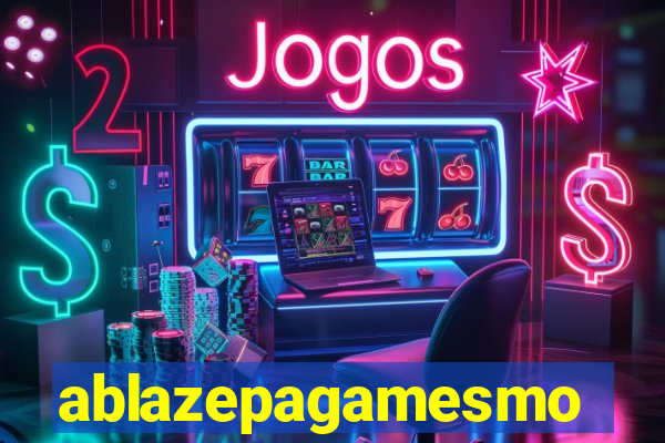 ablazepagamesmo