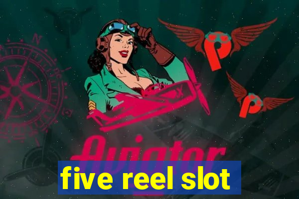 five reel slot