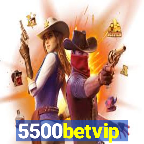 5500betvip